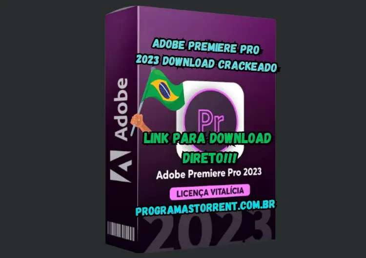 Adobe Premiere Pro 2023 Download Crackeado Grátis Portug