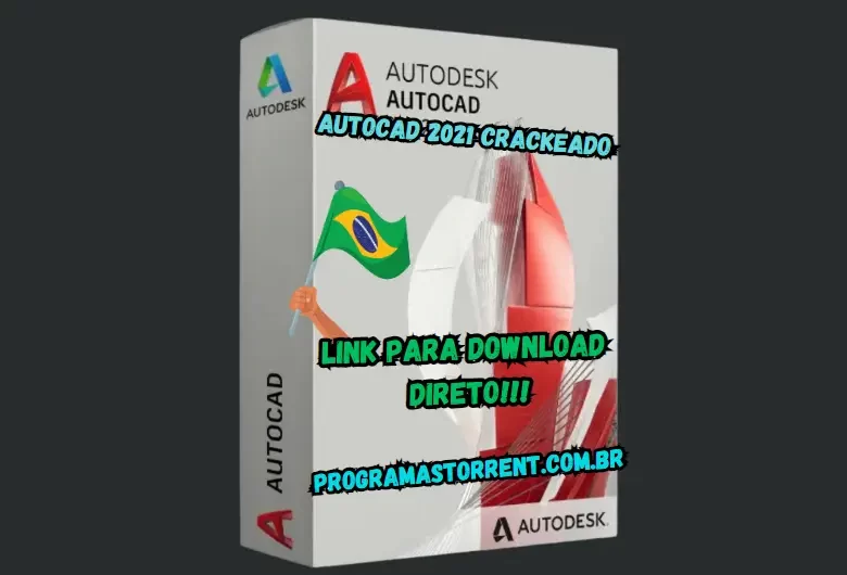 Autodesk AutoCAD 2021 Crackeado Download Gratis Português PT