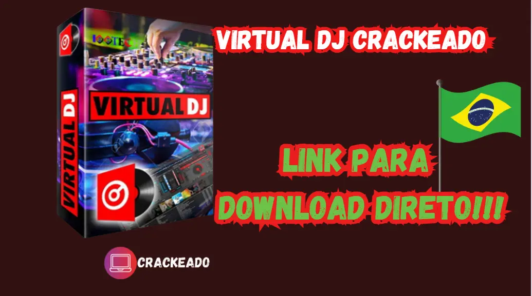 Virtual DJ Crackeado Grátis Download Português PT-BR 2024