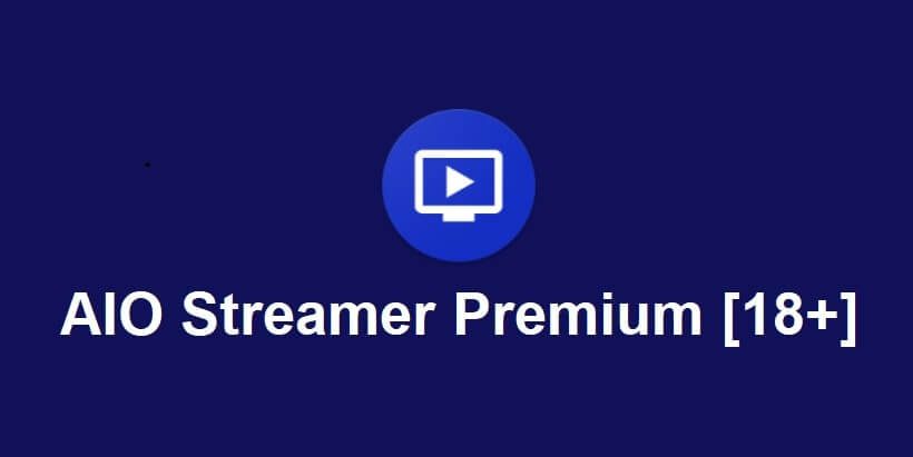 AIO Streamer Mod APK v6.2.0 – Adult Video Streaming App + Premium For Android