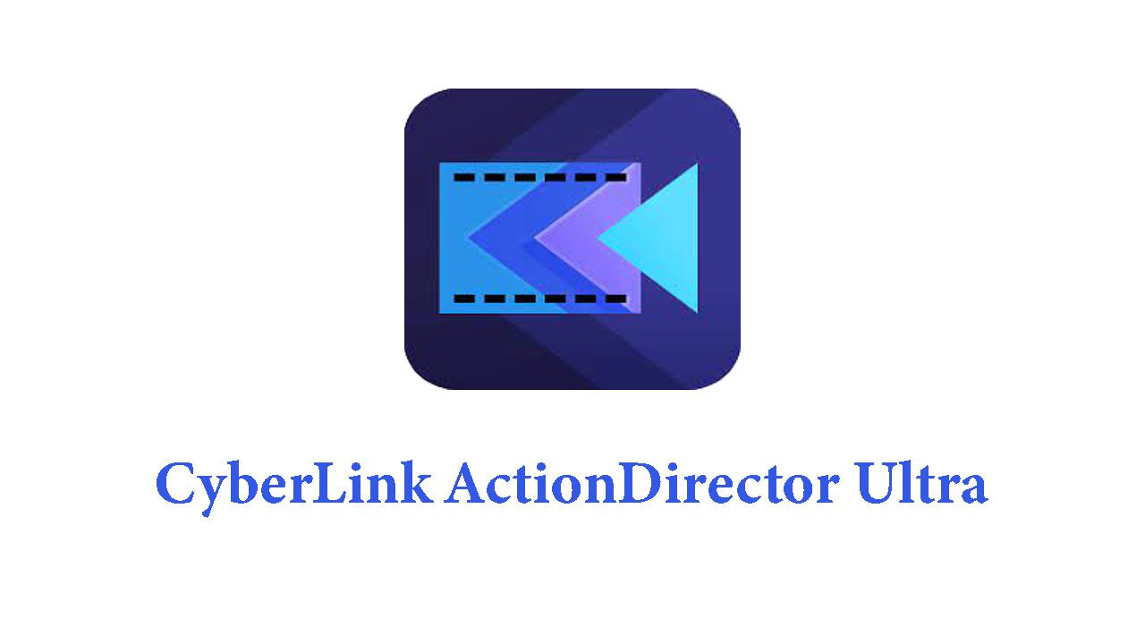 CyberLink ActionDirector Ultra Crack v3.0.9606.0 + Cracked For Windows